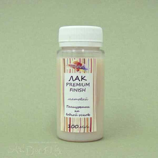 Лак Premium Finish, полиуретановый на водной основе, матовый, ProArt, 100мл.
